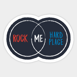 Rock Hard place Sticker